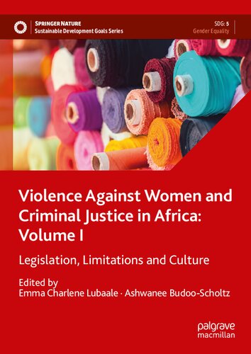 Violence Against Women and Criminal Justice in Africa: Volume I: Legislation, Limitations and Culture (Sustainable Development Goals Series)