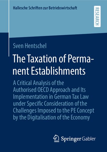 The Taxation of Permanent Establishments (Hallesche Schriften zur Betriebswirtschaft)