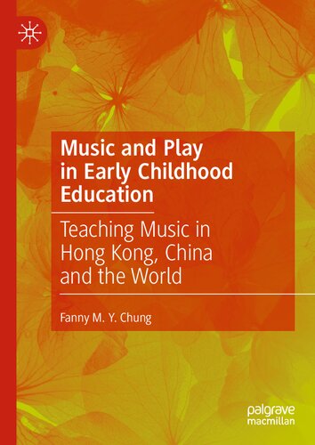 Music and Play in Early Childhood Education: Teaching Music in Hong Kong, China and the World