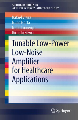 Tunable Low-Power Low-Noise Amplifier for Healthcare Applications (SpringerBriefs in Applied Sciences and Technology)