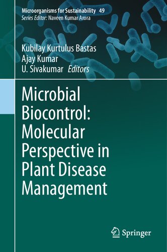 Microbial Biocontrol: Molecular Perspective in Plant Disease Management (Microorganisms for Sustainability, 49)