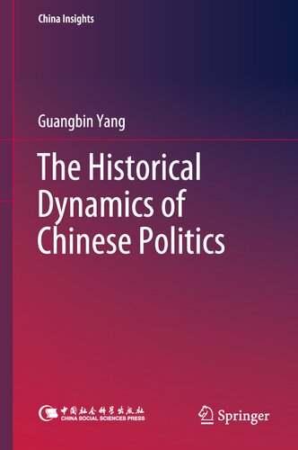 The Historical Dynamics of Chinese Politics: From the Great-Cross View (China Insights)