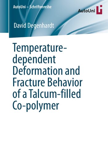 Temperature-dependent Deformation and Fracture Behavior of a Talcum-filled Co-polymer (AutoUni – Schriftenreihe, 147)