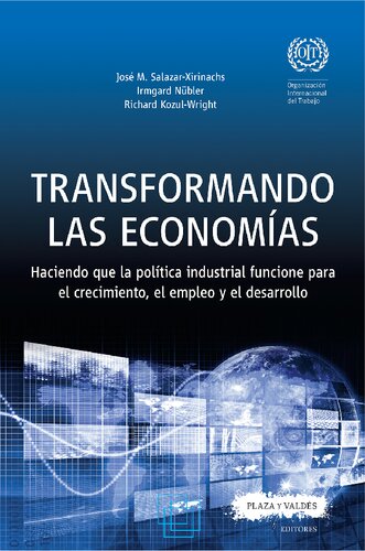 Transformando las economías: Haciendo que la política industrial funcione para el crecimiento, el empleo y el desarrollo