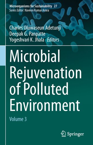 Microbial Rejuvenation of Polluted Environment: Volume 3 (Microorganisms for Sustainability, 27)