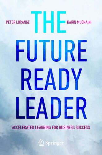 The Future-Ready Leader: Accelerated Learning for Business Success