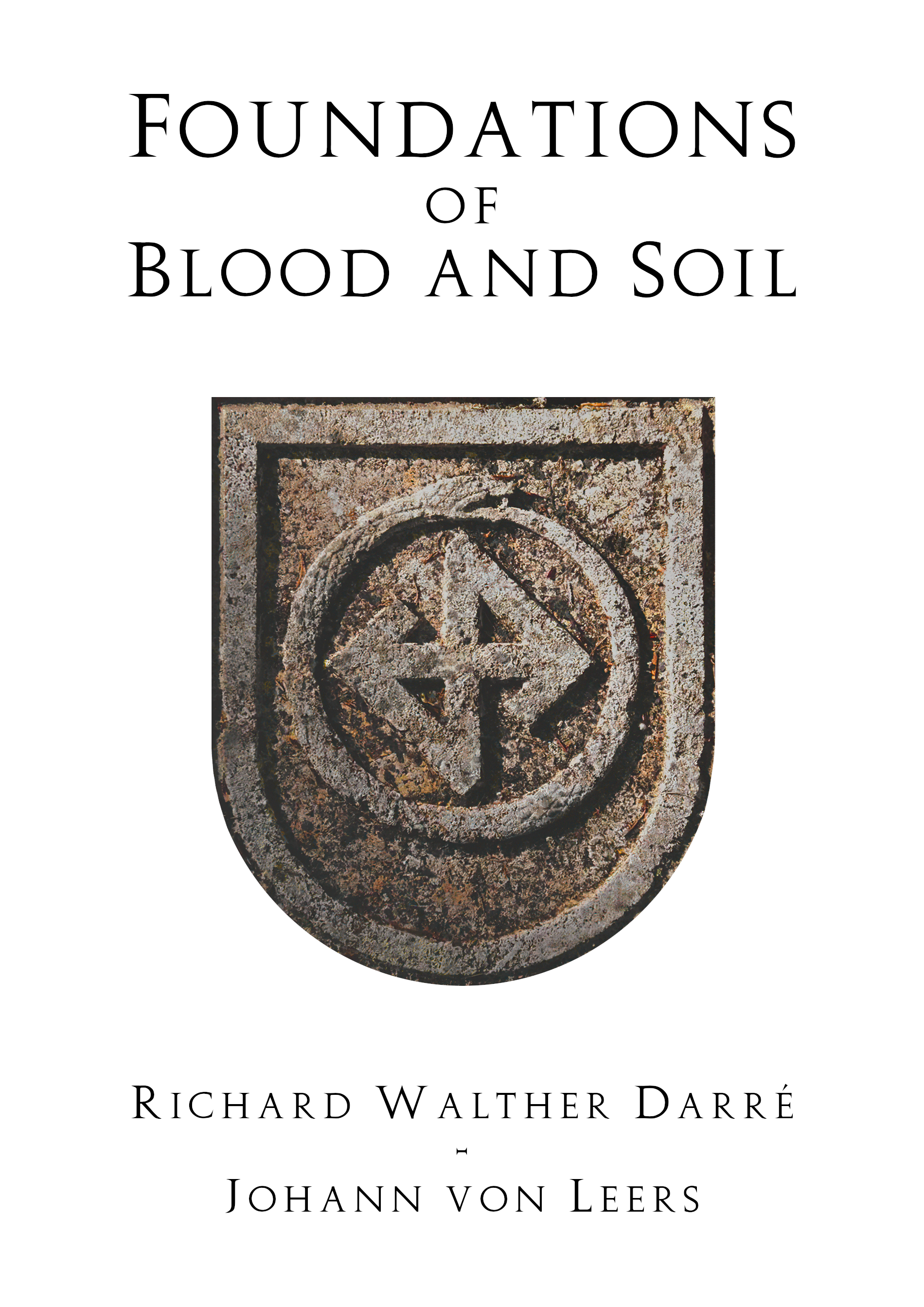 Foundations of Blood and Soil