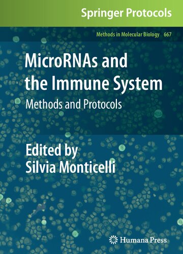 MicroRNAs and the Immune System: Methods and Protocols (Methods in Molecular Biology, 667)