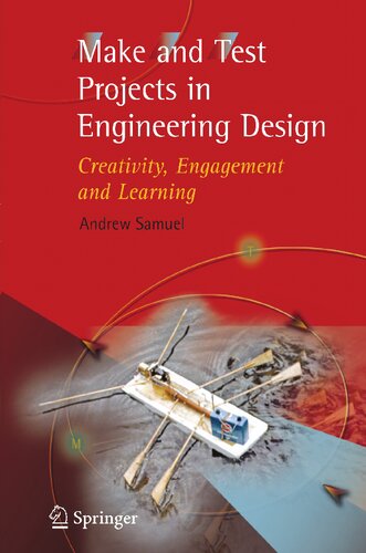 Make and Test Projects in Engineering Design: Creativity, Engagement and Learning