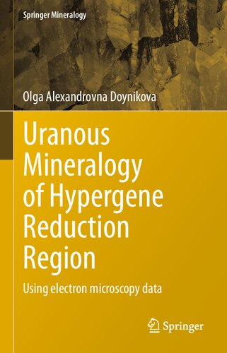 Uranous Mineralogy of Hypergene Reduction Region: Using electron microscopy data (Springer Mineralogy)