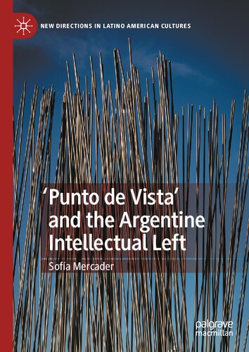 'Punto de Vista' and the Argentine Intellectual Left (New Directions in Latino American Cultures)