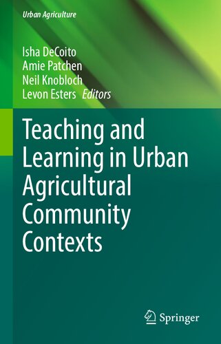 Teaching and Learning in Urban Agricultural Community Contexts (Urban Agriculture)