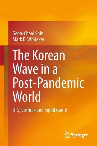 The Korean Wave in a Post-Pandemic World: BTS, Cosmax and Squid Game