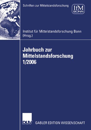 Jahrbuch zur Mittelstandsforschung 1/2006 (Schriften zur Mittelstandsforschung, 112) (German Edition)
