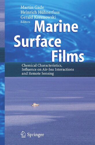 Marine Surface Films: Chemical Characteristics, Influence on Air-Sea Interactions and Remote Sensing