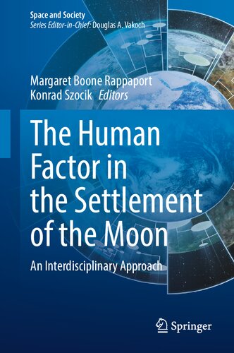 The Human Factor in the Settlement of the Moon: An Interdisciplinary Approach (Space and Society)