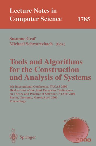 Tools and Algorithms for the Construction and Analysis of Systems: 6th International Conference, TACAS 2000 Held as Part of the Joint European ... (Lecture Notes in Computer Science, 1785)