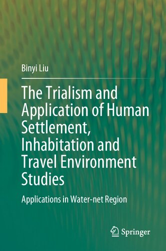 The Trialism and Application of Human Settlement, Inhabitation and Travel Environment Studies: Applications in Water-net Region
