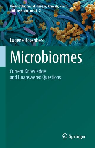 Microbiomes: Current Knowledge and Unanswered Questions (The Microbiomes of Humans, Animals, Plants, and the Environment, 2)