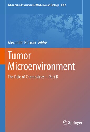 Tumor Microenvironment: The Role of Chemokines – Part B (Advances in Experimental Medicine and Biology)
