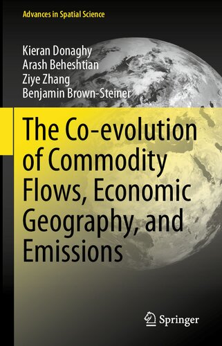 The Co-evolution of Commodity Flows, Economic Geography, and Emissions (Advances in Spatial Science)
