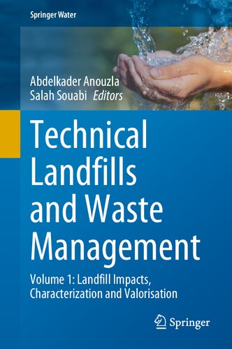 Technical Landfills and Waste Management: Volume 1: Landfill Impacts, Characterization and Valorisation (Springer Water)