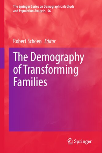 The Demography of Transforming Families (The Springer Series on Demographic Methods and Population Analysis, 56)