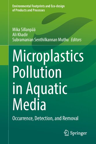 Microplastics Pollution in Aquatic Media: Occurrence, Detection, and Removal (Environmental Footprints and Eco-design of Products and Processes)