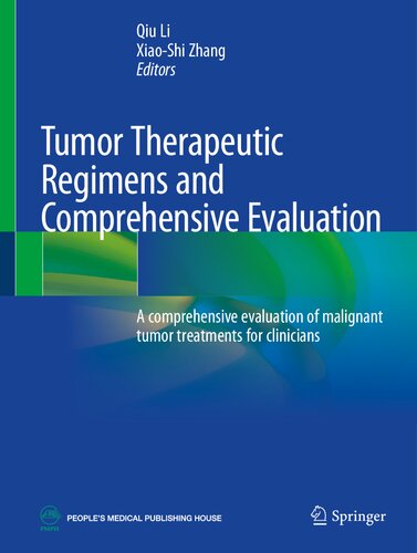 Tumor Therapeutic Regimens and Comprehensive Evaluation: A comprehensive evaluation of malignant tumor treatments for clinicians