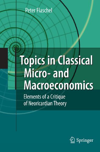 Topics in Classical Micro- and Macroeconomics: Elements of a Critique of Neoricardian Theory