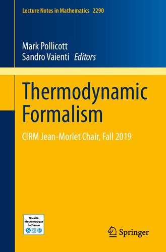 Thermodynamic Formalism: CIRM Jean-Morlet Chair, Fall 2019 (Lecture Notes in Mathematics, 2290)