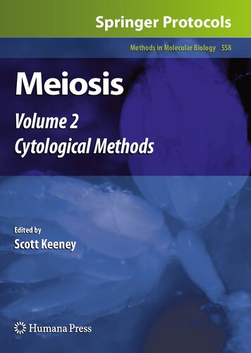 Meiosis: Volume 2, Cytological Methods (Methods in Molecular Biology, 558)