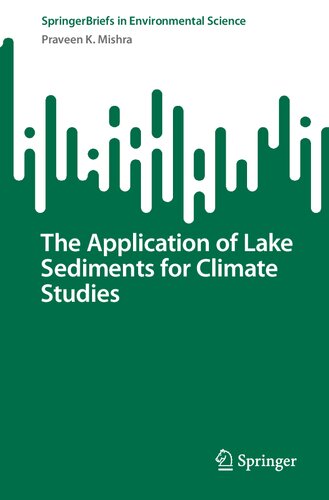 The Application of Lake Sediments for Climate Studies (SpringerBriefs in Environmental Science)
