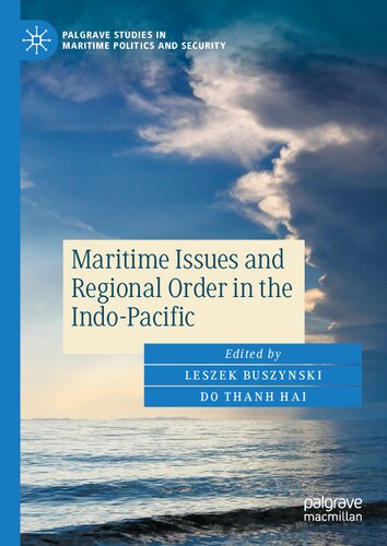 Maritime Issues and Regional Order in the Indo-Pacific (Palgrave Studies in Maritime Politics and Security)