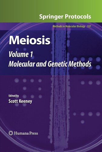 Meiosis: Volume 1, Molecular and Genetic Methods (Methods in Molecular Biology, 557)