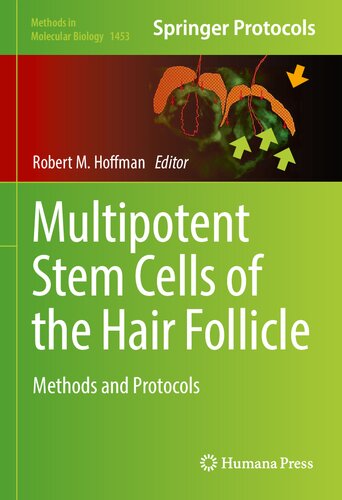 Multipotent Stem Cells of the Hair Follicle: Methods and Protocols (Methods in Molecular Biology, 1453)