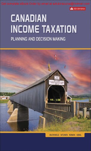 Canadian Income Taxation Planning and Decision Making (2023-2024)