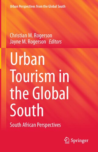 Urban Tourism in the Global South: South African Perspectives (GeoJournal Library)