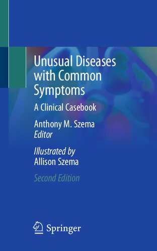 Unusual Diseases with Common Symptoms: A Clinical Casebook
