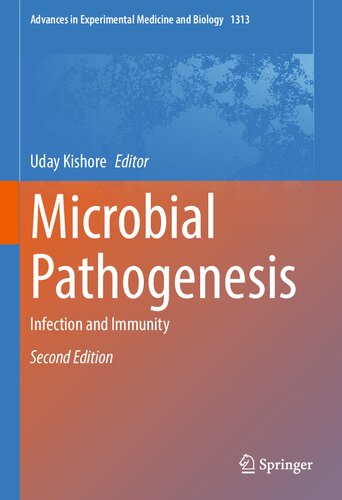 Microbial Pathogenesis: Infection and Immunity (Advances in Experimental Medicine and Biology, 1313)