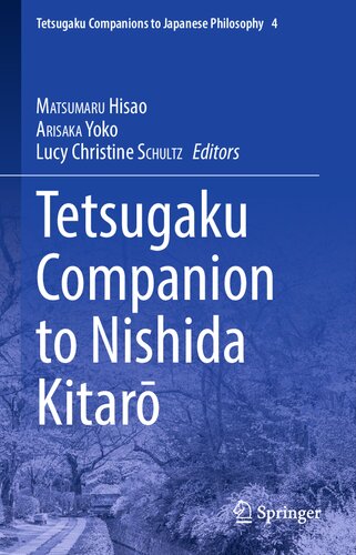 Tetsugaku Companion to Nishida Kitarō (Tetsugaku Companions to Japanese Philosophy, 4)