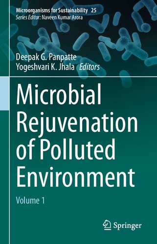 Microbial Rejuvenation of Polluted Environment: Volume 1 (Microorganisms for Sustainability, 25)