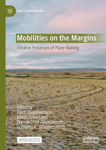 Mobilities on the Margins: Creative Processes of Place-Making (Arctic Encounters)