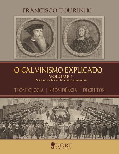 O Calvinismo Explicado Vol-1