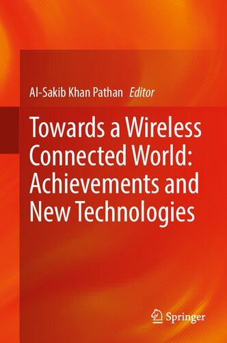 Towards a Wireless Connected World: Achievements and New Technologies