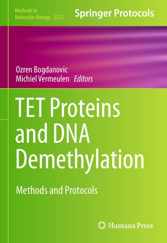 TET Proteins and DNA Demethylation: Methods and Protocols (Methods in Molecular Biology, 2272)
