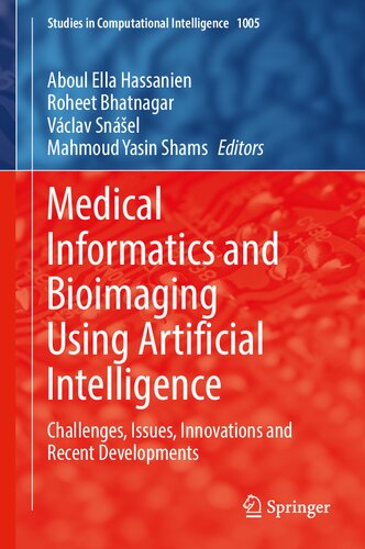 Medical Informatics and Bioimaging Using Artificial Intelligence: Challenges, Issues, Innovations and Recent Developments (Studies in Computational Intelligence, 1005)