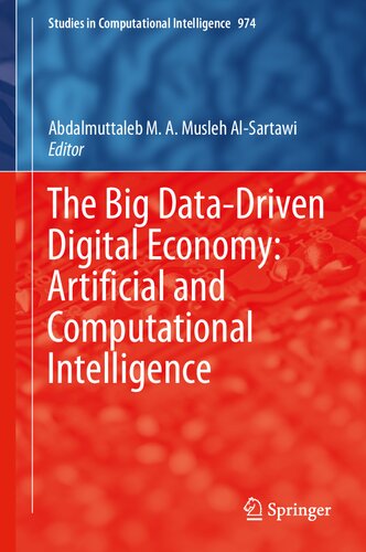 The Big Data-Driven Digital Economy: Artificial and Computational Intelligence (Studies in Computational Intelligence, 974)