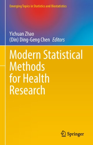 Modern Statistical Methods for Health Research (Emerging Topics in Statistics and Biostatistics)