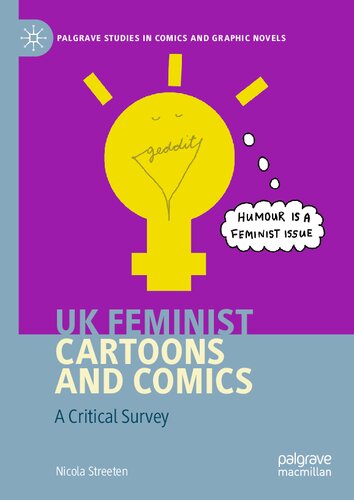UK Feminist Cartoons and Comics: A Critical Survey (Palgrave Studies in Comics and Graphic Novels)
